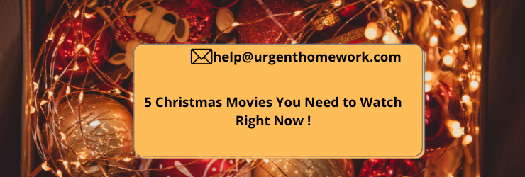 5 Christmas Movies You Need to Watch Right Now !