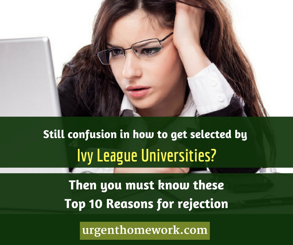 10 Mistakes that can Get your College Application Rejected by Ivy League Universities