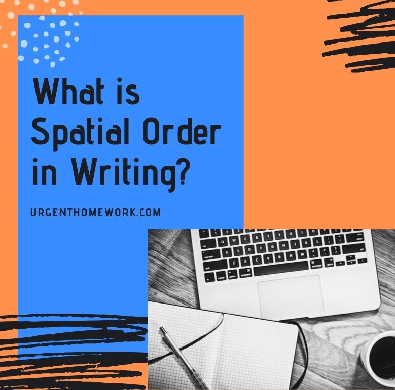 What is Spatial Order in Writing?
