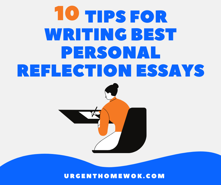 10 Tips for Writing Best Personal Reflection Essays