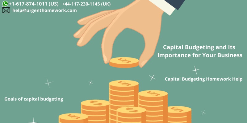 Capital Budgeting and Its Importance for Your Business