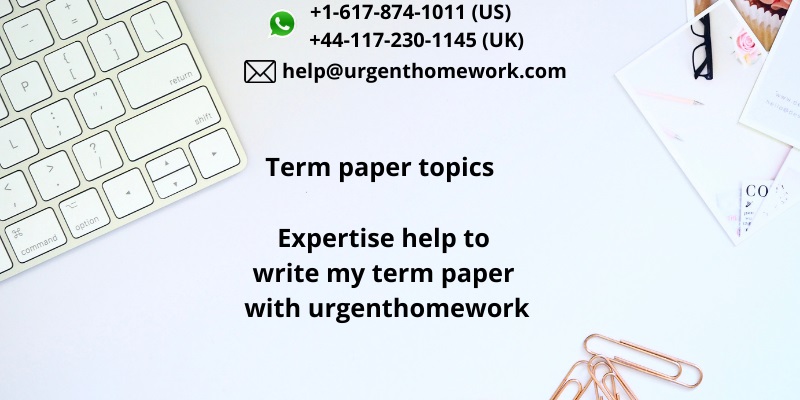 Expertise help to write my term paper with urgenthomework