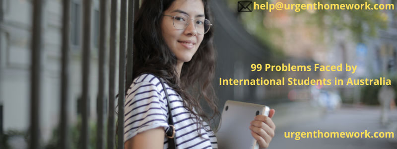 99 Problems Faced by International Students in Australia