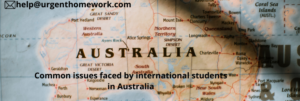 Common issues faced by international students in Australia