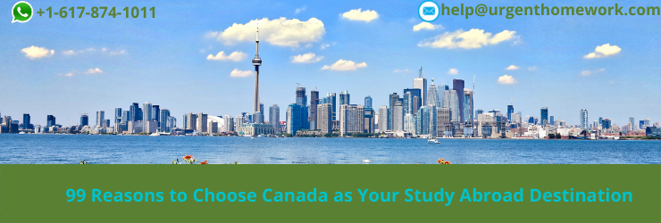 99 Reasons to Choose Canada as Your Study Abroad Destination