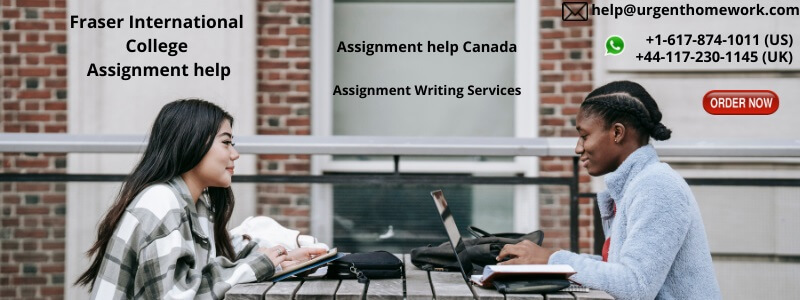 Fraser International College Assignment help