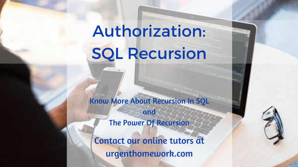 Authorization SQL Recursion Homework Help