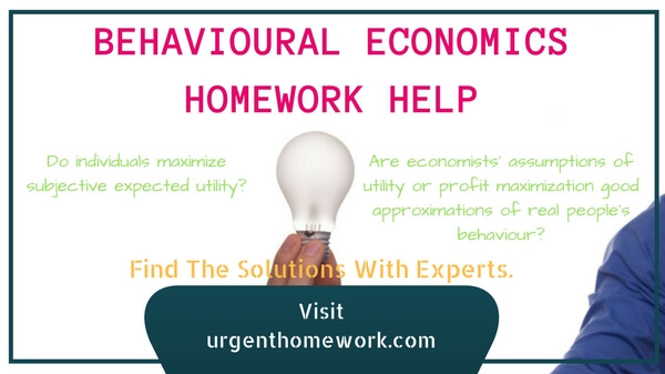 Behavioural Economics Homework Help