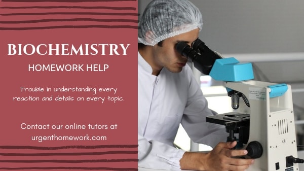 Biochemistry Homework Help