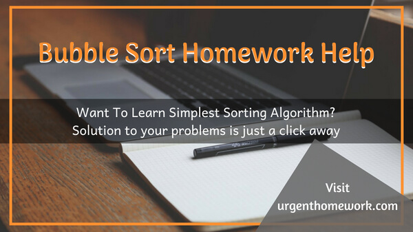 Bubble Sort Homework Help