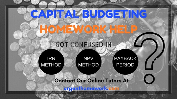 Capital Budgeting Homework Help