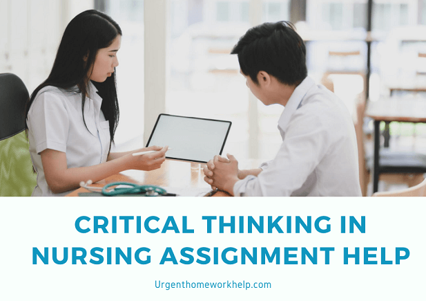 critical thinking in nursing assignment help