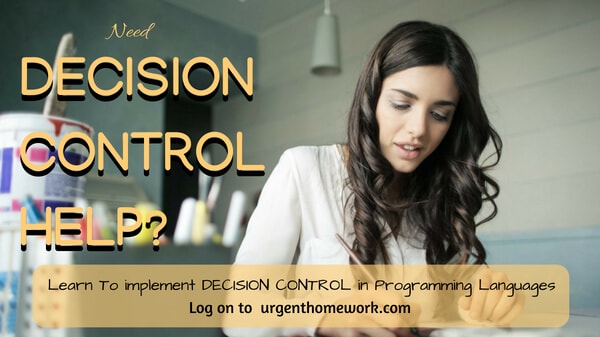 Decision Control Homework Help