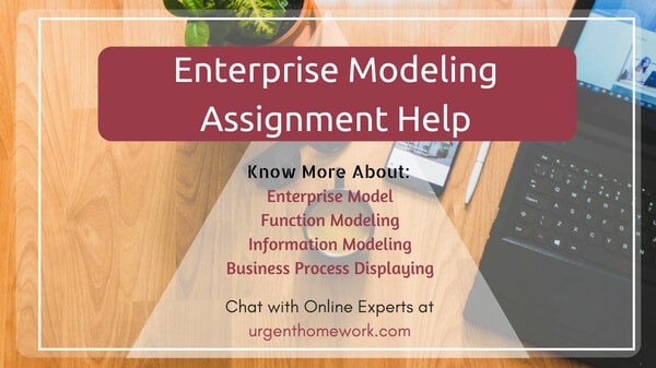 Enterprise modeling Assignment Help
