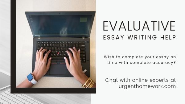 Evaluative essay writing help