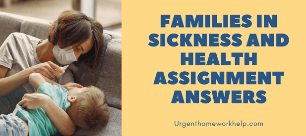 families in sickness and health assignment answers families in sickness and health assignment answers