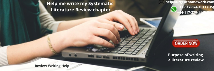 Help me write my Systematic Literature Review chapter
