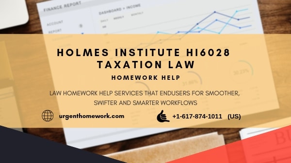 Holmes Institute HI6028 Taxation Law