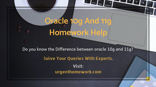 Oracle 10g And 11g Homework Help