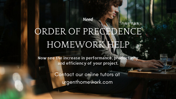 Order of precedence Homework Help