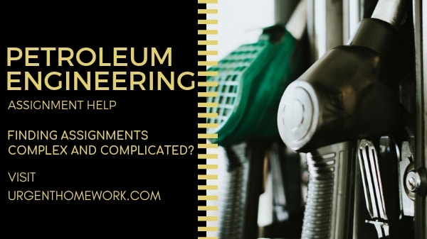 Petroleum Engineering Homework Help Petroleum Engineering Homework Help