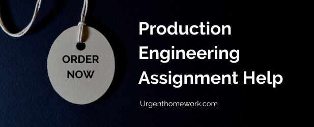 Production Engineering Assignment Help