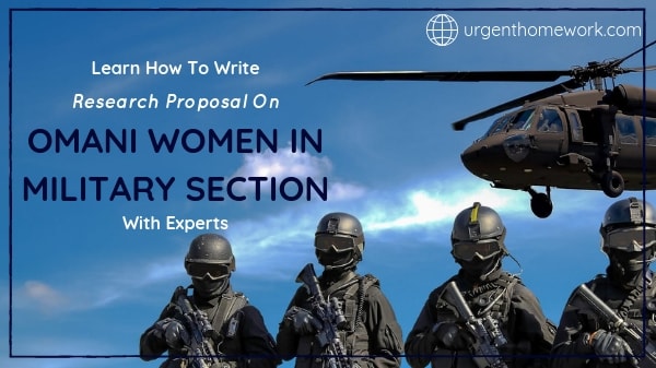 Research Proposal on Omani Women in Military Section