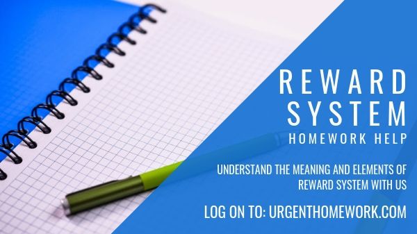 Reward System Homework Help