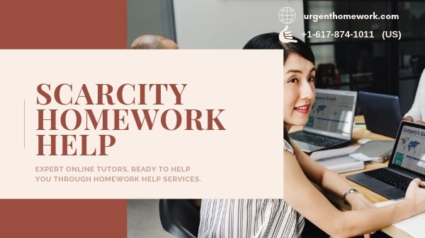 Scarcity Homework Help