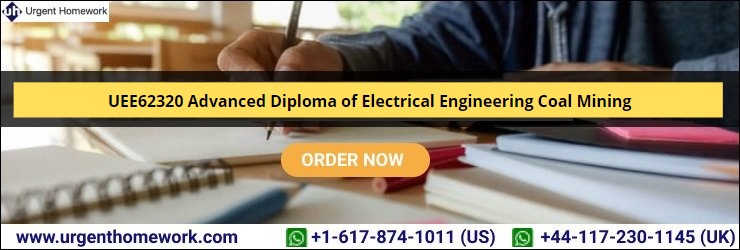 UEE62320 Advanced Diploma of Electrical Engineering Coal Mining