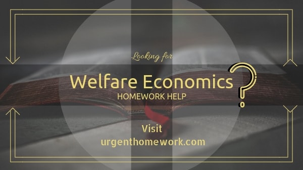Welfare Economics Homework Help