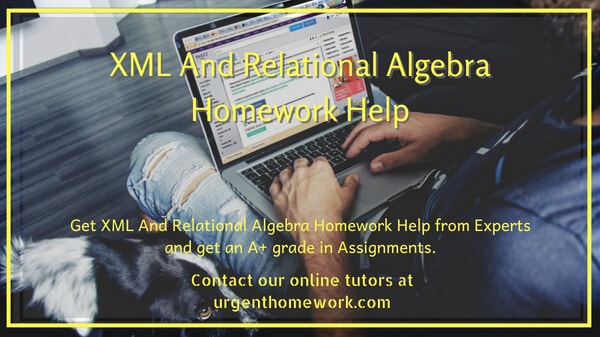 XML And Relational Algebra Homework Help