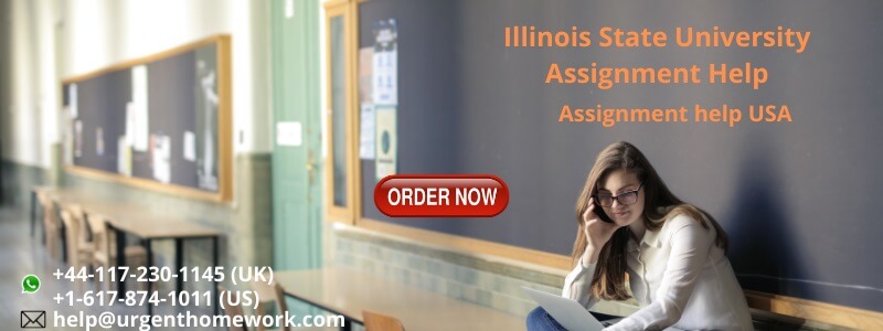 Illinois State University Assignment help